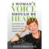 A Woman's Voice Should Be Heard - Hardcover