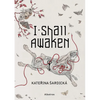 I Shall Awaken - Hardcover