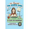 A Slice of Humour: A Collection of Humorous Poems by Mrs Yorkshire the Baking Bard - Paperback