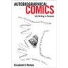 Autobiographical Comics: Life Writing in Pictures - Paperback