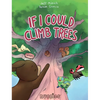 If I Could Climb Trees - Hardcover