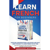 Learn French for Beginners: Over 300 Conversational Dialogues and Daily Used Phrases to Learn French in no Time. Grow Your Vocabulary with French Shor - Paperback