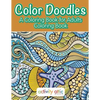 Color Doodles, a Coloring Book For Adults Coloring Book - Paperback