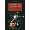 Embracing Our Finitude: Exercises in a Christian Anthropology Between Dependence and Gratitude - Hardcover