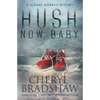 Hush Now Baby - Paperback