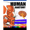 Human Anatomy Coloring Book: Anatomy & Physiology Coloring Book (Complete Workbook) - Paperback