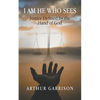 I Am He Who Sees: Justice Defined by the Hand of God - Paperback