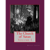 The Church of Satan I: Volume I - Text and Plates - Paperback