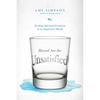Blessed Are the Unsatisfied: Finding Spiritual Freedom in an Imperfect World - Paperback