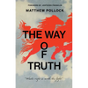 The Way of Truth: What's Right is Worth the Fight - Paperback