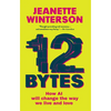 12 Bytes: How AI Will Change the Way We Live and Love - Paperback