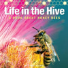 Life in the Hive - A book About Honey Bees: It's a busy, buzzing life in the honey bee hive! - Paperback