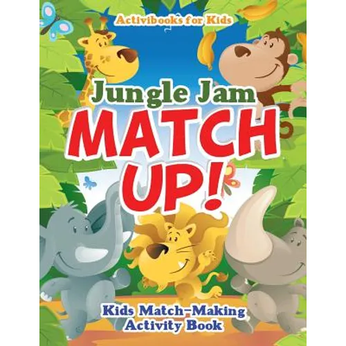 Jungle Jam Match Up! Kids' Match-Making Activity Book - Paperback
