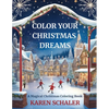 Color Your Christmas Dreams: A Magical Adult Christmas Coloring Book - Paperback