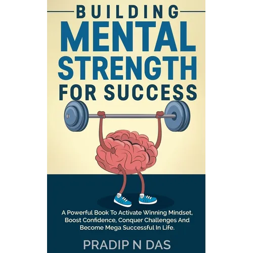 Building Mental Strength For Success - Paperback