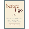 Before I Go: Letters to Our Children about What Really Matters - Hardcover