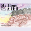 My House On A Hill - Paperback