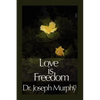 Love Is Freedom - Paperback