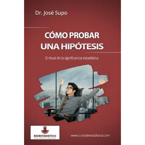 Cómo probar una hipótesis: El ritual de la significancia estadística - Paperback