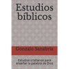 Estudios bíblicos: Estudios cristianos para enseñar la palabra de Dios - Paperback