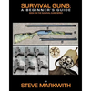 Survival Guns: A Beginner's Guide - Paperback