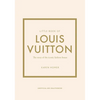 Little Book of Louis Vuitton: The Story of the Iconic Fashion House - Hardcover