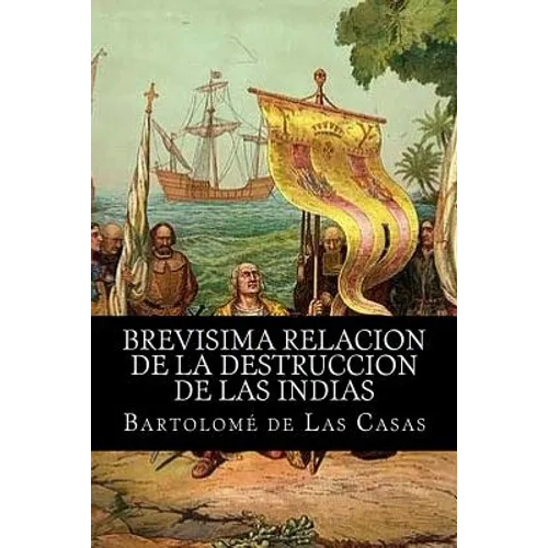 Brevisima relacion de la destruccion de las indias - Paperback