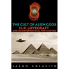 The Cult of Alien Gods: H.P. Lovecraft And Extraterrestrial Pop Culture - Paperback