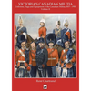 Victoria's Militia: Uniforms, Flags and Equipment of Canadian Milit 1837 - 1901 - Hardcover