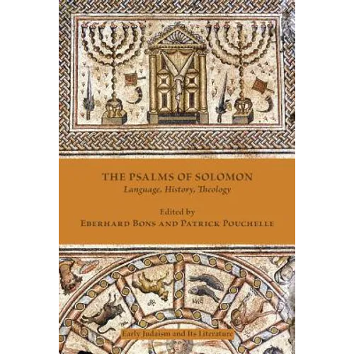 The Psalms of Solomon: Language, History, Theology - Paperback