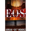 E.O.S.: End of Sentence - Paperback