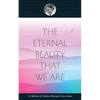 The Eternal Beauty That We Are - Paperback
