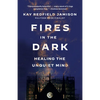 Fires in the Dark: Healing the Unquiet Mind - Paperback