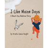 I Like Maine Days: A Beach Day Bedtime Story - Paperback