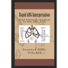 Rapid ABG Interpretation: BiPAP & Ventilator Handbook For MDs, RRTs, & RNs - Paperback