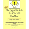 The Only Cello Scale Book You Will Ever Need - Large Print Edition: Large Print Edition - Paperback
