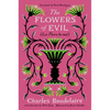 The Flowers of Evil: (Les Fleurs Du Mal) - Hardcover