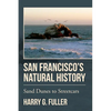 San Francisco's Natural History: Sand Dunes to Streetcars - Paperback