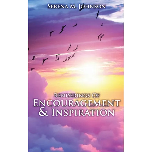 Renderings Of Encouragement & Inspiration - Hardcover