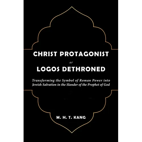 Christ Protagonist or Logos Dethroned - Paperback