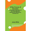 A New Century of Inventions; Being Designs & Descriptions of One Hundred Machines, Relating to Arts, Manufactures, & Domestic Life - Paperback