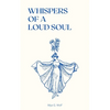 Whispers of a Loud Soul - Paperback