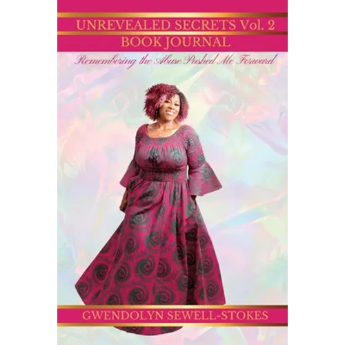 Remembering The Abuse Pushed Me Forward: Unrevealed Secrets 2 - Paperback