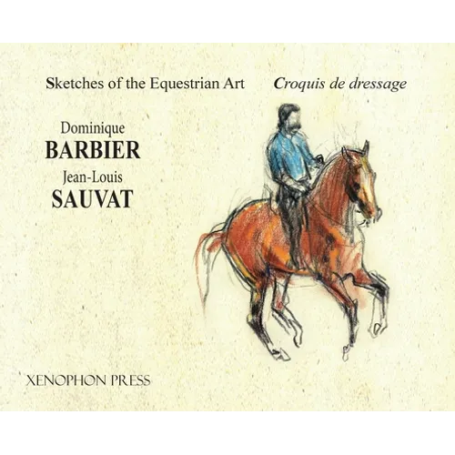 Sketches of the Equestrian Art - Croquis de Dressage - Hardcover