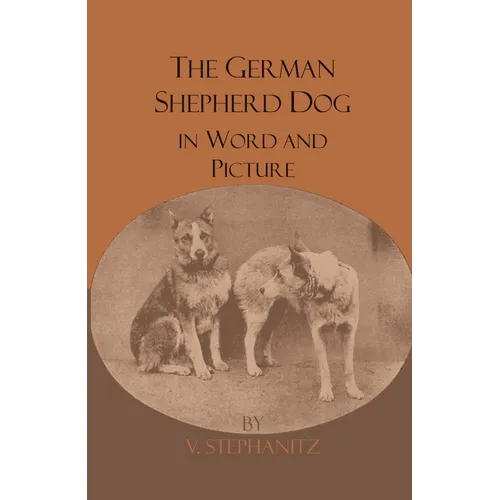 The German Shepherd Dog In Word And Picture - Hardcover