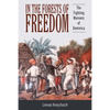 In the Forests of Freedom: The Fighting Maroons of Dominica - Hardcover