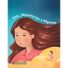 Shh... Mommy has a Migraine - Paperback