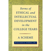 Forms of Ethical and Intellectual Development in the College Years: A Scheme - Paperback