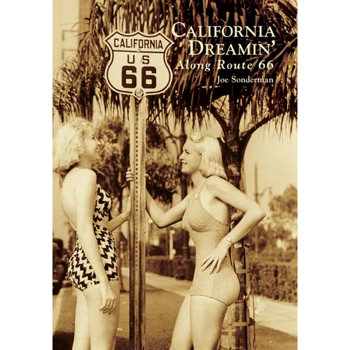 California Dreamin' Along Route 66 - Paperback