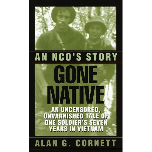 Gone Native: Gone Native: An NCO's Story - Mass Market Paperbound